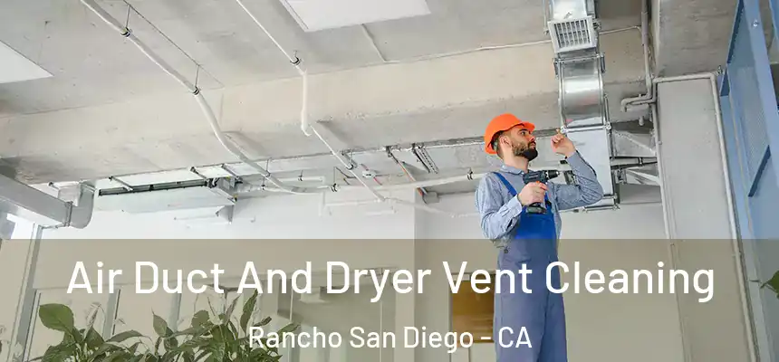  Air Duct And Dryer Vent Cleaning Rancho San Diego - CA