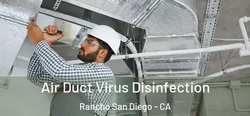  Air Duct Virus Disinfection Rancho San Diego - CA