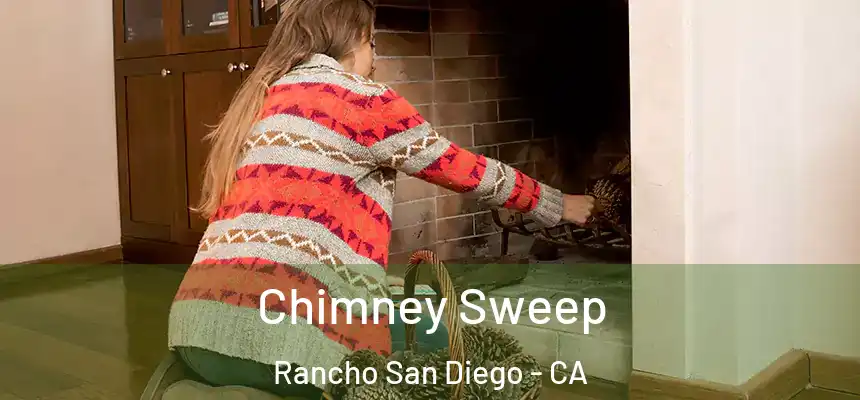 Chimney Sweep Rancho San Diego - CA
